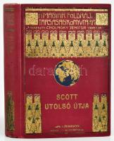 [Scott, Robert Falcon (1868-1912)] Scott utolsó útja. Scott naplója és útitársainak feljegyzései. Fordította Halász Gyula. Negyven képpel és egy térképpel. Magyar Földrajzi Társaság Könyvtára. Bp.,1923, Lampel R. (Wodianer F. és Fiai) Rt., 404 p.+ 1 (kétoldalas térkép) t. Szövegközti fekete-fehér fotókkal. Kiadói dúsan aranyozott egészvászon sorozatkötésben, kopott borítóval, de belül jó állapotban.