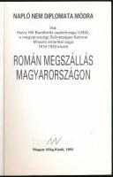 Bandholtz, Harry Hill: Román megszállás Magyarországon. Napló nem diplomata módra. Bp., 1993, Magyar...