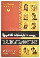 Ziad Zokari: Syria 3. - Folkloric Arts and Costumes. Damascus, é.n. (cca 1960-1970), National Tourist Organization, 8 t. (színes képtáblák, angol és arab nyelven feliratozva). Kiadói papírmappában, 32,5x22 cm.