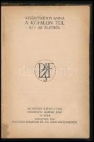 Szederkényi Anna: A kőfalon túl. (Kép az életből). + Karin Michaelis: A veszedelmes életkor. Egy neg...