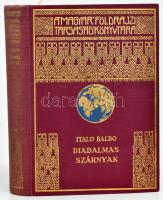 Balbo, Italo (1896-1940): Diadalmas szárnyak. A második olasz óceánrepülés. Ford.: Gáspár Miklós. A Magyar Földrajzi Társaság Könyvtára. Bp., [1934], Franklin-Társulat, 256 p. + 32 (fekete-fehér fotók) t. +2 (térkép) t. Kiadói dúsan aranyozott egészvászon sorozatkötésben, kissé kopott borítóval.