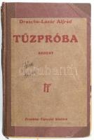 Drasche Lázár Alfréd: Tűzpróba. Bp., 1917, Franklin-Társulat, 369 p. Átkötött félvászon-kötésben, sérült gerinccel és fűzéssel, a címlapon tulajdonosi névbejegyzésekkel.