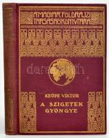 Keöpe Viktor (1883-1970): A szigetek gyöngye. Magyar Földrajzi Társaság Könyvtára. Bp.,[1937],Franklin, 18+1 p.+ 20 (kétoldalas fekete-fehér képtáblák) t. + 2 (térképek, az egyik kihajtható) t. Kiadói dúsan aranyozott egészvászon sorozatkötésben, kissé kopott borítóval, foltos felső lapélekkel.