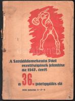 1948 A Szociáldemokrata Párt vezetőségének jelentése az 1947. évről a 36. pártgyűlés elé. 1948. március 6-7-8. Bp., Világosság-ny., 110 p. Kiadói tűzött papírkötés, sérült, foltos, a könyvtesttől elvált borítóval, helyenként foltos lapszélekkel.