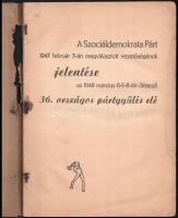 1948 A Szociáldemokrata Párt vezetőségének jelentése az 1947. évről a 36. pártgyűlés elé. 1948. márc...
