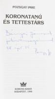 Pozsgay Imre: Koronatanú és tettestárs. Bp., 1998, Korona. Első kiadás. Kiadói papírkötés. A szerző,...