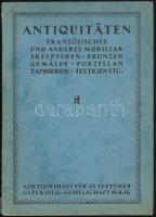 Antiquitäten. Französisches und anderes Mobiliar, Skulpturen, Bronzen, Gemälde, Porzellan, Tapisserien, Textilien etc. (Árverési katalógus). Wien, [1934], Auktionshaus für Altertümer Glückselig Gesellschaft. Egészoldalas, fekete-fehér fotókkal illusztrálva. Német nyelven. Kiadói papírkötés, a gerincen és néhány lapon kis sérüléssel.