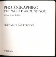 Freeman Patterson: Photographing the World Around You: A Visual Design Workshop. Toronto, 1994, Key ...