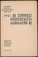 Országos Magyar Képzőművészeti Társulat - Tavaszi Nemzetközi Kiállítás 1901. (Kiállítási katalógus)....
