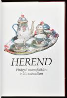 Herend. Une manufacture florissante au 20e siécle - Virágzó manufaktúra a 20. században. A bevezető ...