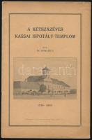 Wick Béla dr.,_ A kétszázéves Kassai Ispotály templom 1730-1930. Kassa, Szerzői. 26 p. Kiadói papírborítóval