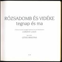 Csákányi Lajos - Götze Krisztina: Rózsadomb és vidéke tegnap és ma. Bp., én., C+S. Gazdag képanyagga...