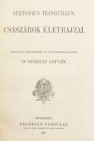 Suetonius Tranquilius: Császárok életrajzai. Fordította: bevezetéssel és jegyzetekkel ellátta: Székely István. Görög és latin remekírók. Bp.,1896, Franklin-Társulat, XXI+2+402+2 p. Átkötött egészvászon kötés, jó állapotban.