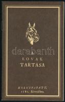 A lovak tartása. Kolo'sváratt, 1781. Esztendőben. Székesfehérvár, 1992, Lapu Bt., 6 sztl. lev. ...