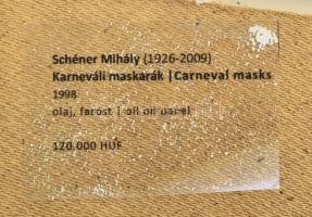 Schéner Mihály (1923-2009): Karneváli maskarák. Olaj, farost, jelezve jobbra lent. Hátoldalán Schéne...
