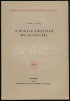 Deér József: A magyar királyság megalakulása. Bp., 1942, Magyar Történettudományi Intézet,(Athenaeum-ny.),90 p.+ 2 (fekete-fehér képtáblák) t. Kiadói papírkötés, foltos.