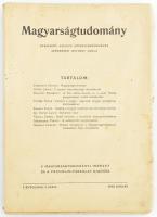 1942 Magyarságtudomány I. évf. 1. sz. 1942. január. Szerk.: Ortutay Gyula, Eckhardt Sándor. Bp., Magyarságtudományi Intézet-Franklin. Papírkötés, foltos borítóval, kissé szakadozott borítószélekkel.