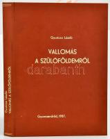 Gyuricza László: Vallomás a szülőföldemről. Kézirat gyanánt! Gyomaendrőd, 1987, Szerzői. A szerző aláírásával egy beragasztott lapon. Kiadói egészvászon-kötés.