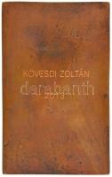 2013. "Eötvös Loránd Fizikai Társulat" bronz emlékérem hátlapon "KÖVESDI ZOLTÁN 2013....