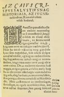 [Caius Sallustius Crispus - Baranyai Decsi János]: Az Caius Crispus Sallustiusnak két históriája. [B...