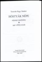 Szucsik-Nagy Sándor: Hóstyák népe. Néprajzi tanulmány. Egri vőfélyesek. Eger, 2005, Gonda Könyvkiadó...