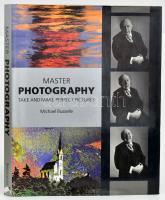 Michael Busselle: Master photography. Take and make perfect pictures. Peerage books. 1976. Kiadói egészvászon kötésben, Papír védőborítóval