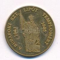 2005. "1 Lipót krajczár / A budafoki Szent Lipót Templomért 2003-2005" Cu zseton (23mm) T:...