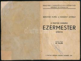 Bereznai Aurél - Harsány György: A Magyar Cserkész ezermester könyve. Bp., 1937, Magyar Cserkész (To...