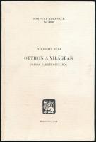 Pomogáts Béla: Otthon a világban. Írások Takáts Gyuláról. Somogyi Almanach 42. sz. Kaposvár, 1986., Somogyi Almanach. Kiadói kartonált papírkötés. Megjelent 600 példányban.