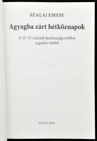 Szalai Emese: Agyagba zárt hétköznapok. A 15-17. századi fazekasság emlékei a gyulai várból. Gyulai ...
