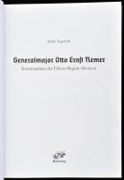 Ralph Tegethoff: Generalmajor Otto Ernst Remer. Kommandeur de Führer-Begleit-Division. Bad Honnef, 2...