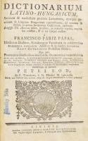 [Pápai Páriz Ferenc-Bod Péter]: Franciscus Páriz Pápai - Petri Bod: Dictionarium Latino-Hungaricum.;...