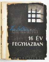 Vas Zoltán: 16 év fegyházban. Bp., 1945, Szikra. Kiadói papírkötés, a papír védőborító sérült, hiányos, a címlap és az első lap szakadt, ex libris-szel.