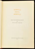 Röpülj páva röpülj. Magyar népballadák és balladás dalok. A bevezető, a vál. és a jegyzetek Csanádi ...