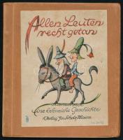 Sachs, Hans: Allen Leuten recht getan. Eine lehrreiche Geschichte. Bilder von Beatrice Braun-Fock. Mainz, é.n. [1939], Jos. Scholz, 10 sztl. lev. Egészoldalas, színes illusztrációkkal. Német nyelven. Illusztrált papírkötésben, a borító és a címlap kissé foltos.