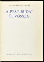 P. Brestyánszky Ilona: A pest-budai ötvösség. Bp., 1977, Műszaki Könyvkiadó. Fekete-fehér képekkel é...