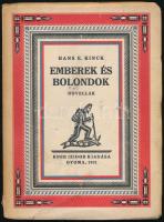 Hans E. Kinck: Emberek és bolondok. Gyoma, 1931., Kner, 150+2 p. Kiadói illusztrált papírkötés, kissé foltos, kissé szakadt borítóval, későbbi, 1936-os Kneres ajándékozási címkével.