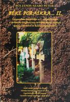 Bús János-Szabó Péter: Béke poraikra... I-III. kötet. Dokumentum-emlékkönyv a II. világháborúban a k...