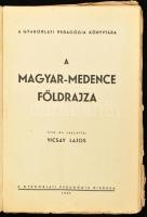 Vicsay Lajos: A Magyar-medence földrajza. Bp, 1937 Gyakorlati Pedagógia. Kiadói papírkötésben 192p