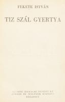 Fekete István: Tíz szál gyertya. Bp.,1948., Új Idők, 184 p. Első kiadás. Kiadói félvászon-kötés, kis...