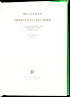 Orbán Balázs: Székelyföld képekben. A bevezető tanulmányt írta, a fényképeket másolta: Erdélyi Lajos...