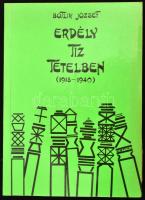 Botlik József: Erdély tíz tételben (1918-1940), Szombathely, 1988, szerzői kiadás; Kiadói papírborítóval DEDIKÁLT