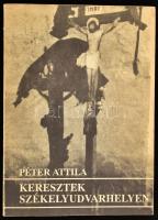 Péter Attila: Keresztek Székelyudvarhelyen. Székelyudvarhely, 1994. Haáz Rezső kulturális Egy., + térképpel Kiadói papírkötésben