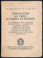 Horváth Elemér: Történetek az öreg Budáról és Pestről. Bp., [1938], Kir. M. Egyetemi Nyomda, 93+(3) p. Kiadói papírkötés, kissé viseltes borítóval, néhány kissé foltos lappal, tulajdonosi névbélyegzővel.