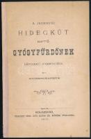 Hydrographus: A jegyenyei Hidegkút nevű gyógyfürdőnek népszerű ismertetése. Kolozsvár, 1875. 16p. Papírgerinccel