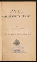 De Gerando Antonina: Pali gyermeksége és ifjúsága. A 12-15 éves mindkét nemű ifjúság számára. Bp., 1...