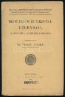 Dr. Vincze József: Szent Ferenc és társainak legendája. Szemelvények az Ehrenfeld-kódexből. Irodalomtörténeti Olvasmányok VIII. Bp., 1907, Szent István-Társulat, 92+(4) p. Kiadói papírkötés, kissé sérült, nagyrészt felvágatlan lapokkal.