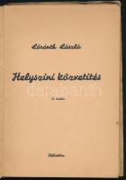 Lóránth László: Helyszini közvetités. (Bp., 1939), Bibliotéka, 45+(3) p. Második kiadás. Kiadói papí...