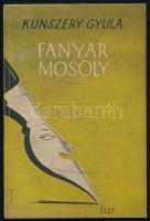 Kunszery Gyula: Fanyar mosoly. - - versei. Bp., [1948], Élet, 70+(2) p. Kiadói papírkötés. A szerző, Kunszery Gyula (1906-1973) által DEDIKÁLT példány.