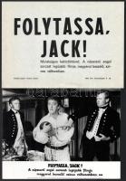 cca 1963 ,,Folytassa Jack!" című angol film jelenetei és szereplői, 5 db vintage produkciós filmfotó (vitrinfotó, lobbyfotó) ezüst zselatinos fotópapíron, a használatból eredő (esetleges) kisebb hibákkal, + hozzáadva egy szöveges kisplakát, 18x24 cm